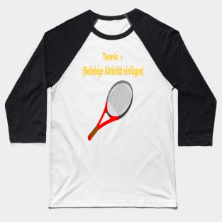 Tennis > beliebige Aktivität Baseball T-Shirt